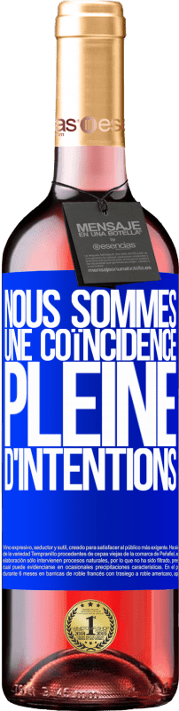29,95 € Envoi gratuit | Vin rosé Édition ROSÉ Nous sommes une coïncidence pleine d'intentions Étiquette Bleue. Étiquette personnalisable Vin jeune Récolte 2025 Tempranillo
