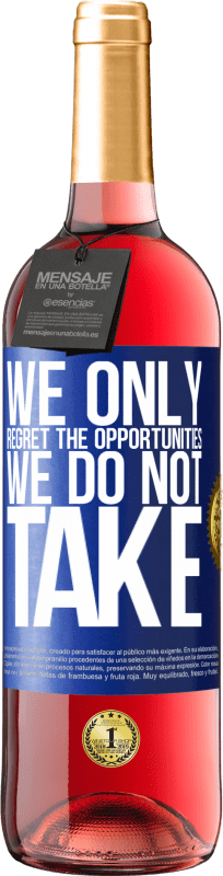 «我们只为我们没有抓住机会感到遗憾» ROSÉ版