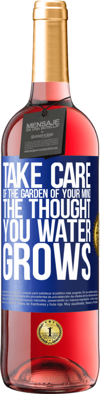 29,95 € | Rosé Wine ROSÉ Edition Take care of the garden of your mind. The thought you water grows Blue Label. Customizable label Young wine Harvest 2023 Tempranillo
