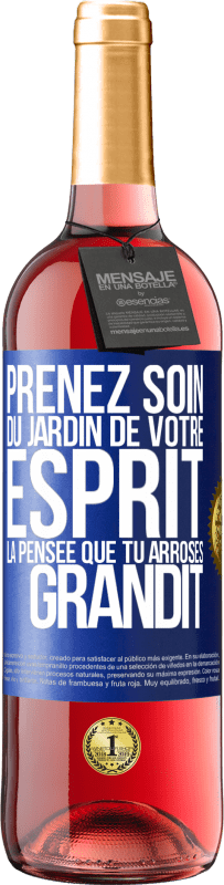 29,95 € | Vin rosé Édition ROSÉ Prenez soin du jardin de votre esprit. La pensée que tu arroses, grandit Étiquette Bleue. Étiquette personnalisable Vin jeune Récolte 2025 Tempranillo