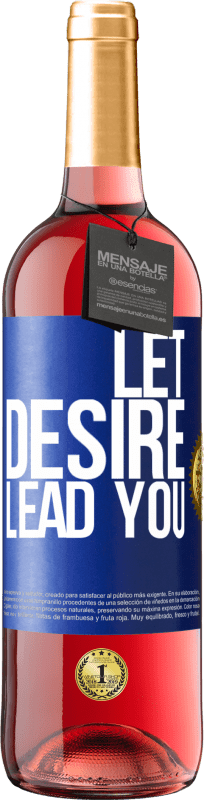 29,95 € | Rosé Wine ROSÉ Edition Let desire lead you Blue Label. Customizable label Young wine Harvest 2024 Tempranillo