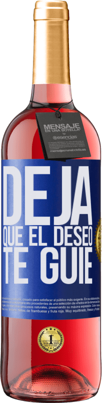 29,95 € | Vino Rosado Edición ROSÉ Deja que el deseo te guíe Etiqueta Azul. Etiqueta personalizable Vino joven Cosecha 2023 Tempranillo