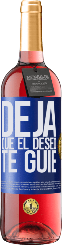 29,95 € Envío gratis | Vino Rosado Edición ROSÉ Deja que el deseo te guíe Etiqueta Azul. Etiqueta personalizable Vino joven Cosecha 2024 Tempranillo