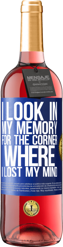 29,95 € | Rosé Wine ROSÉ Edition I look in my memory for the corner where I lost my mind Blue Label. Customizable label Young wine Harvest 2024 Tempranillo