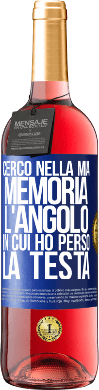 29,95 € Spedizione Gratuita | Vino rosato Edizione ROSÉ Cerco nella mia memoria l'angolo in cui ho perso la testa Etichetta Blu. Etichetta personalizzabile Vino giovane Raccogliere 2025 Tempranillo