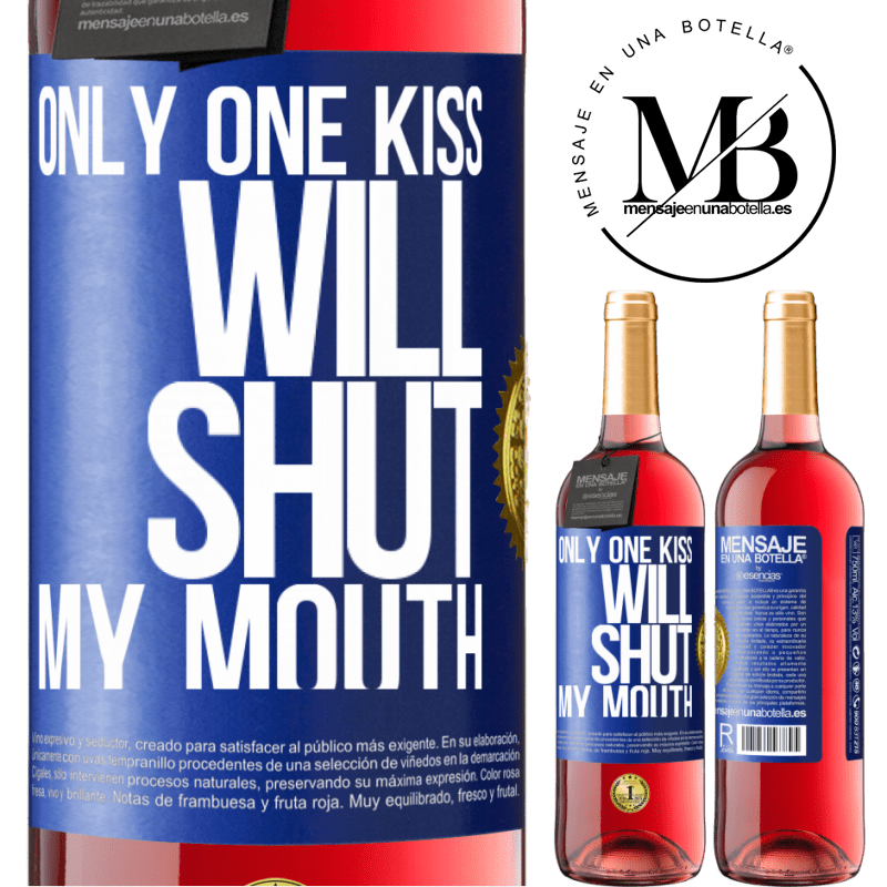 29,95 € Free Shipping | Rosé Wine ROSÉ Edition Only one kiss will shut my mouth Blue Label. Customizable label Young wine Harvest 2022 Tempranillo