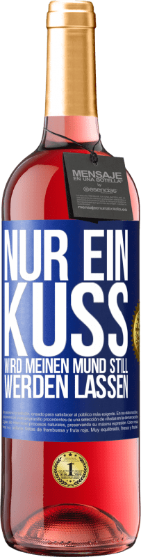 29,95 € | Roséwein ROSÉ Ausgabe Nur ein Kuss wird meinen Mund still werden lassen Blaue Markierung. Anpassbares Etikett Junger Wein Ernte 2024 Tempranillo