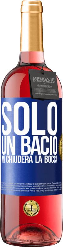 29,95 € | Vino rosato Edizione ROSÉ Solo un bacio mi chiuderà la bocca Etichetta Blu. Etichetta personalizzabile Vino giovane Raccogliere 2024 Tempranillo