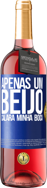 29,95 € | Vinho rosé Edição ROSÉ Apenas um beijo calará minha boca Etiqueta Azul. Etiqueta personalizável Vinho jovem Colheita 2024 Tempranillo