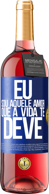 29,95 € | Vinho rosé Edição ROSÉ Eu sou aquele amor que a vida te deve Etiqueta Azul. Etiqueta personalizável Vinho jovem Colheita 2024 Tempranillo