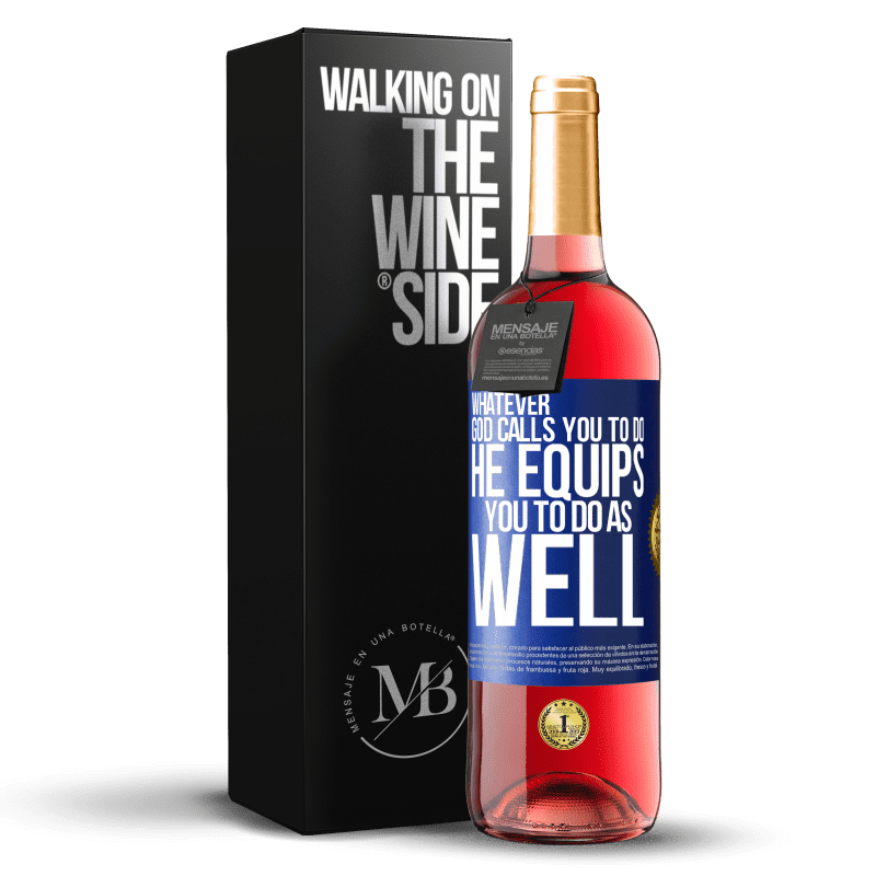 24,95 € Free Shipping | Rosé Wine ROSÉ Edition Whatever God calls you to do, He equips you to do as well Blue Label. Customizable label Young wine Harvest 2021 Tempranillo