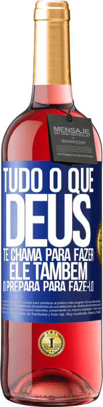 29,95 € | Vinho rosé Edição ROSÉ Tudo o que Deus te chama para fazer, Ele também o prepara para fazê-lo Etiqueta Azul. Etiqueta personalizável Vinho jovem Colheita 2024 Tempranillo