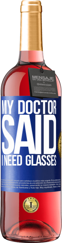 «My doctor said I need glasses» Издание ROSÉ