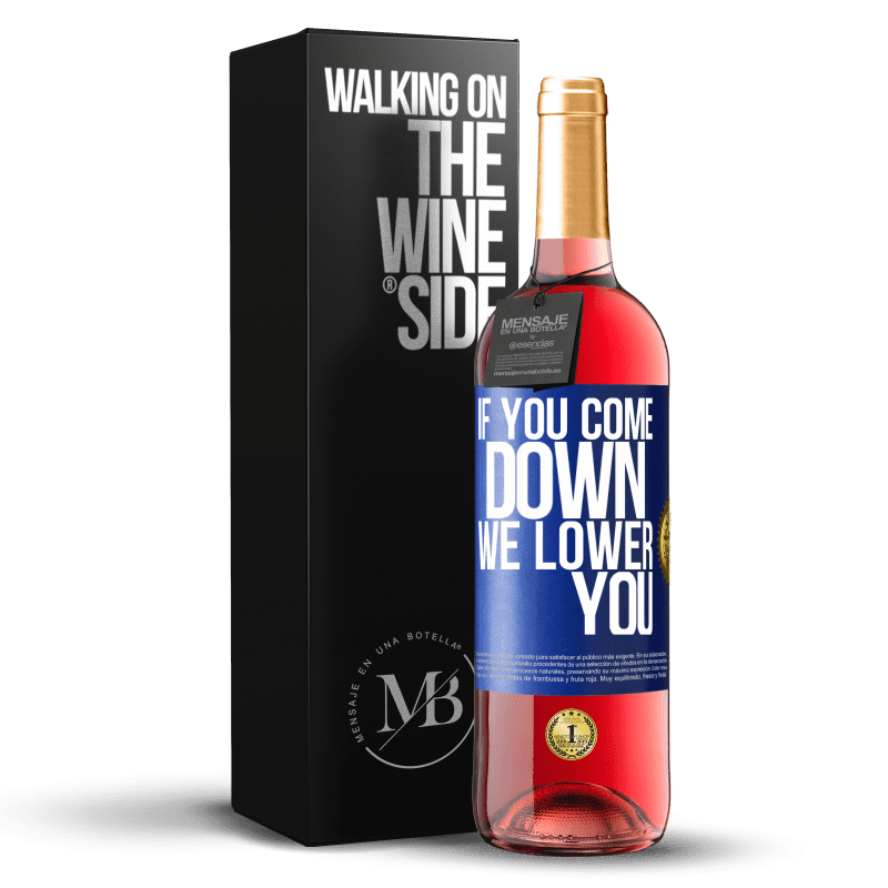 29,95 € Free Shipping | Rosé Wine ROSÉ Edition If you come down, we lower you Blue Label. Customizable label Young wine Harvest 2023 Tempranillo
