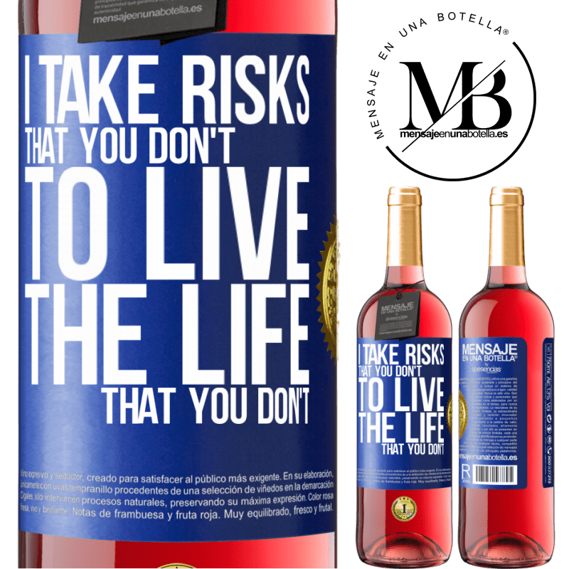 29,95 € Free Shipping | Rosé Wine ROSÉ Edition I take risks that you don't, to live the life that you don't Blue Label. Customizable label Young wine Harvest 2023 Tempranillo