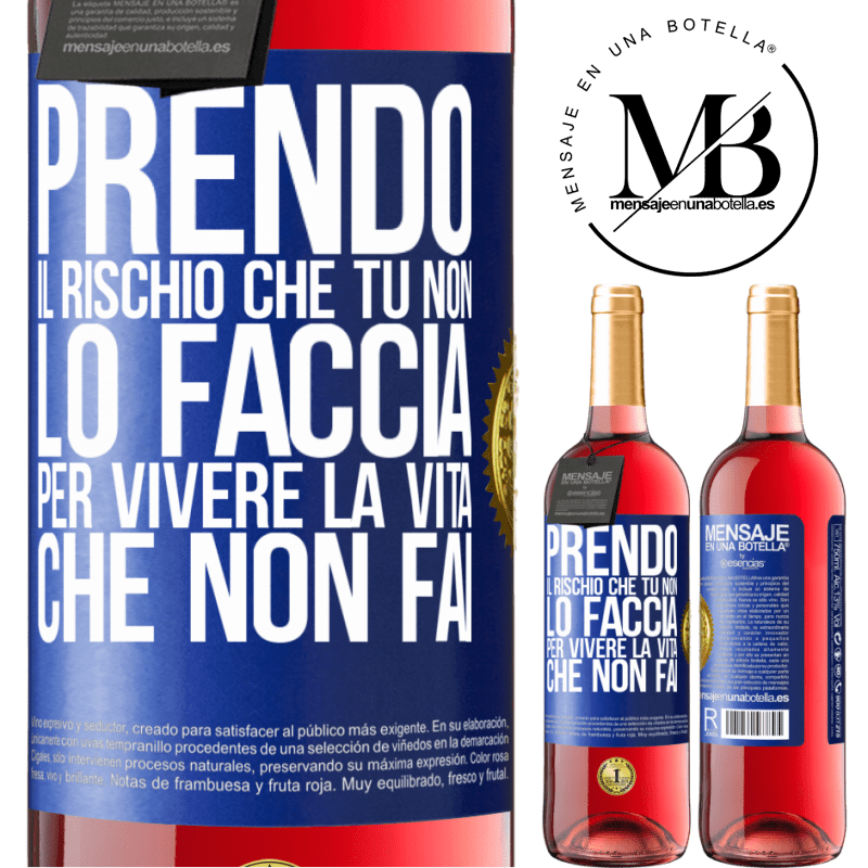 29,95 € Spedizione Gratuita | Vino rosato Edizione ROSÉ Prendo il rischio che tu non lo faccia, per vivere la vita che non fai Etichetta Blu. Etichetta personalizzabile Vino giovane Raccogliere 2023 Tempranillo