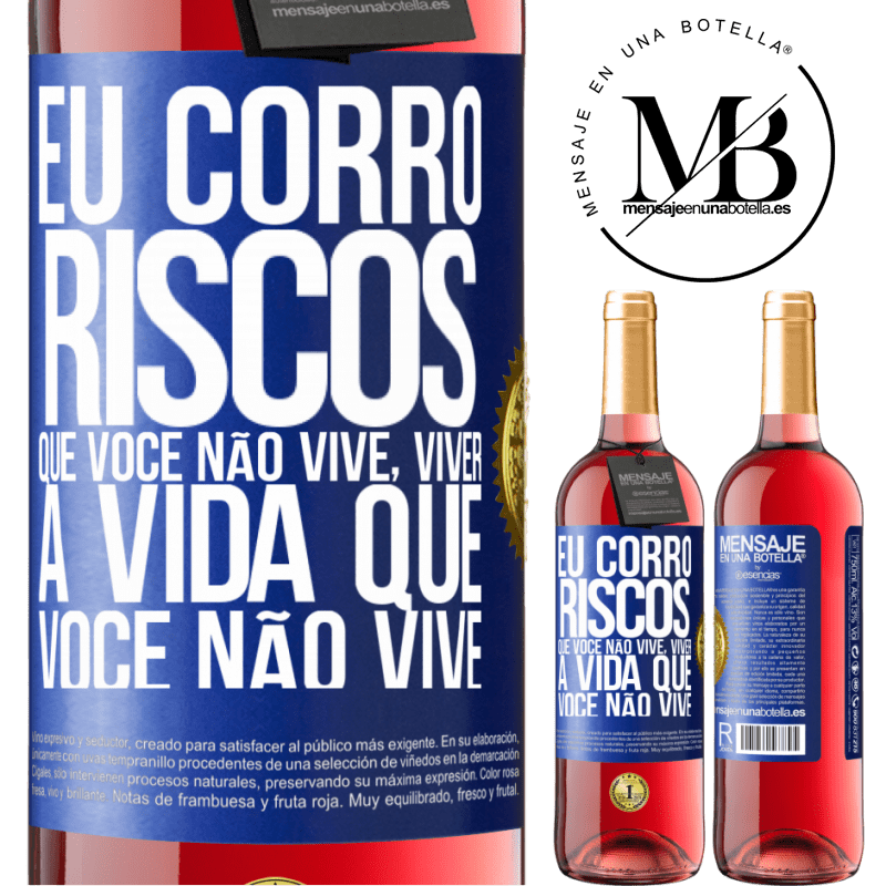 29,95 € Envio grátis | Vinho rosé Edição ROSÉ Eu corro riscos que você não vive, viver a vida que você não vive Etiqueta Azul. Etiqueta personalizável Vinho jovem Colheita 2023 Tempranillo