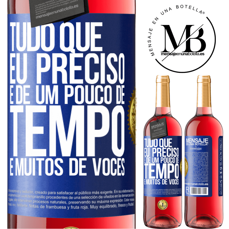 29,95 € Envio grátis | Vinho rosé Edição ROSÉ Tudo que eu preciso é de um pouco de tempo e muitos de vocês Etiqueta Azul. Etiqueta personalizável Vinho jovem Colheita 2023 Tempranillo