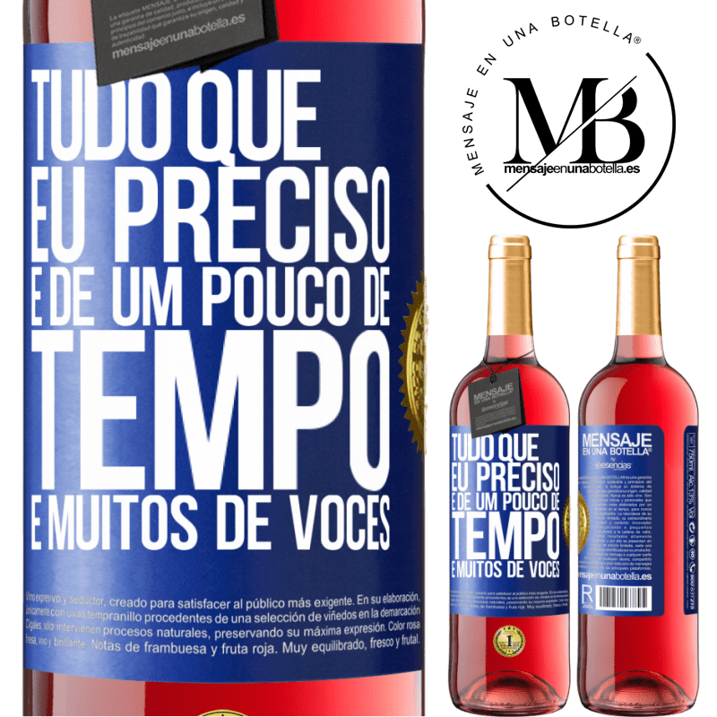 29,95 € Envio grátis | Vinho rosé Edição ROSÉ Tudo que eu preciso é de um pouco de tempo e muitos de vocês Etiqueta Azul. Etiqueta personalizável Vinho jovem Colheita 2025 Tempranillo