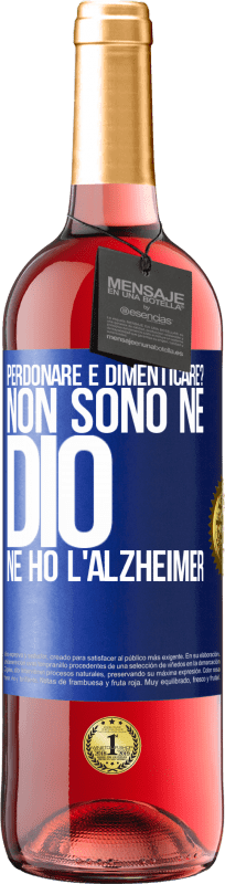 29,95 € | Vino rosato Edizione ROSÉ perdonare e dimenticare? Non sono né Dio né ho l'Alzheimer Etichetta Blu. Etichetta personalizzabile Vino giovane Raccogliere 2025 Tempranillo