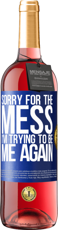 29,95 € | Розовое вино Издание ROSÉ Извините за беспорядок, я снова пытаюсь быть собой Синяя метка. Настраиваемая этикетка Молодое вино Урожай 2025 Tempranillo
