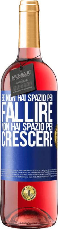 29,95 € | Vino rosato Edizione ROSÉ Se non hai spazio per fallire, non hai spazio per crescere Etichetta Blu. Etichetta personalizzabile Vino giovane Raccogliere 2024 Tempranillo