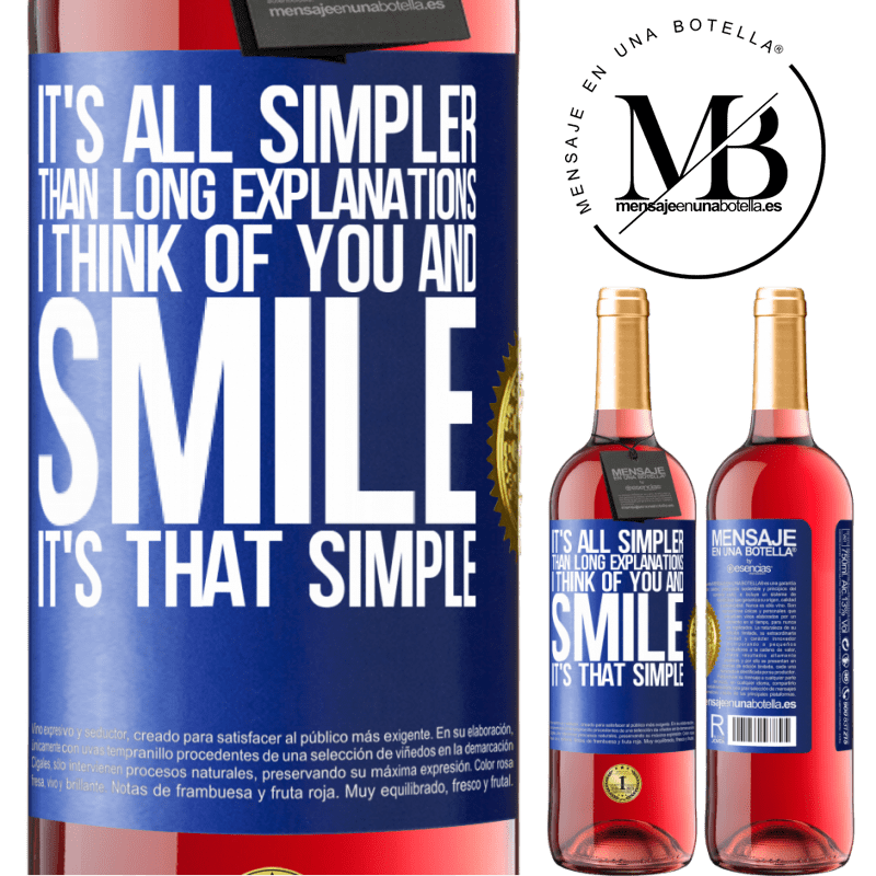 29,95 € Free Shipping | Rosé Wine ROSÉ Edition It's all simpler than long explanations. I think of you and smile. It's that simple Blue Label. Customizable label Young wine Harvest 2021 Tempranillo