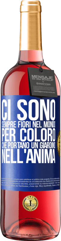 29,95 € | Vino rosato Edizione ROSÉ Ci sono sempre fiori nel mondo per coloro che portano un giardino nell'anima Etichetta Blu. Etichetta personalizzabile Vino giovane Raccogliere 2024 Tempranillo