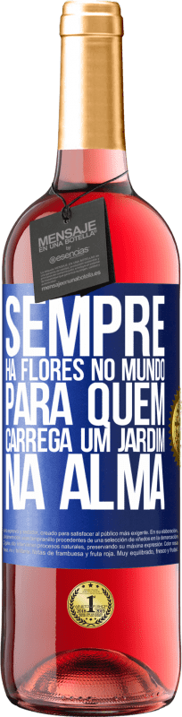 29,95 € | Vinho rosé Edição ROSÉ Sempre há flores no mundo para quem carrega um jardim na alma Etiqueta Azul. Etiqueta personalizável Vinho jovem Colheita 2024 Tempranillo