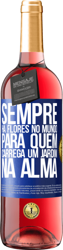 29,95 € | Vinho rosé Edição ROSÉ Sempre há flores no mundo para quem carrega um jardim na alma Etiqueta Azul. Etiqueta personalizável Vinho jovem Colheita 2025 Tempranillo