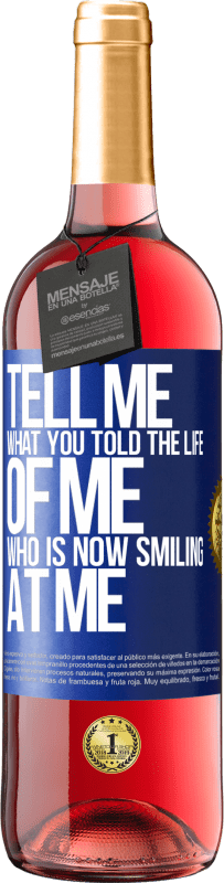 29,95 € Free Shipping | Rosé Wine ROSÉ Edition Tell me what you told the life of me who is now smiling at me Blue Label. Customizable label Young wine Harvest 2023 Tempranillo
