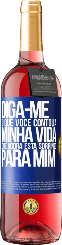 29,95 € | Vinho rosé Edição ROSÉ Diga-me o que você contou a minha vida que agora está sorrindo para mim Etiqueta Azul. Etiqueta personalizável Vinho jovem Colheita 2025 Tempranillo