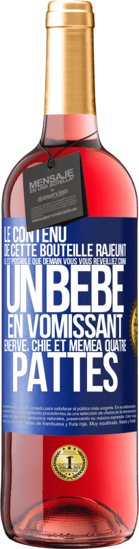 29,95 € | Vin rosé Édition ROSÉ Le contenu de cette bouteille rajeunit. Il est possible que demain vous vous réveilliez comme un bébé: en vomissant, énervé, chi Étiquette Bleue. Étiquette personnalisable Vin jeune Récolte 2024 Tempranillo