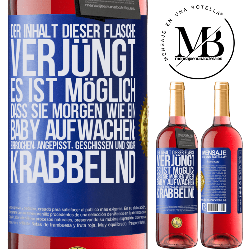 29,95 € Kostenloser Versand | Roséwein ROSÉ Ausgabe Der Inhalt dieser Flasche verjüngt: Es ist möglich, dass du morgen wie ein Baby aufwachst: Erbrochen, angepisst, geschissen und Blaue Markierung. Anpassbares Etikett Junger Wein Ernte 2024 Tempranillo