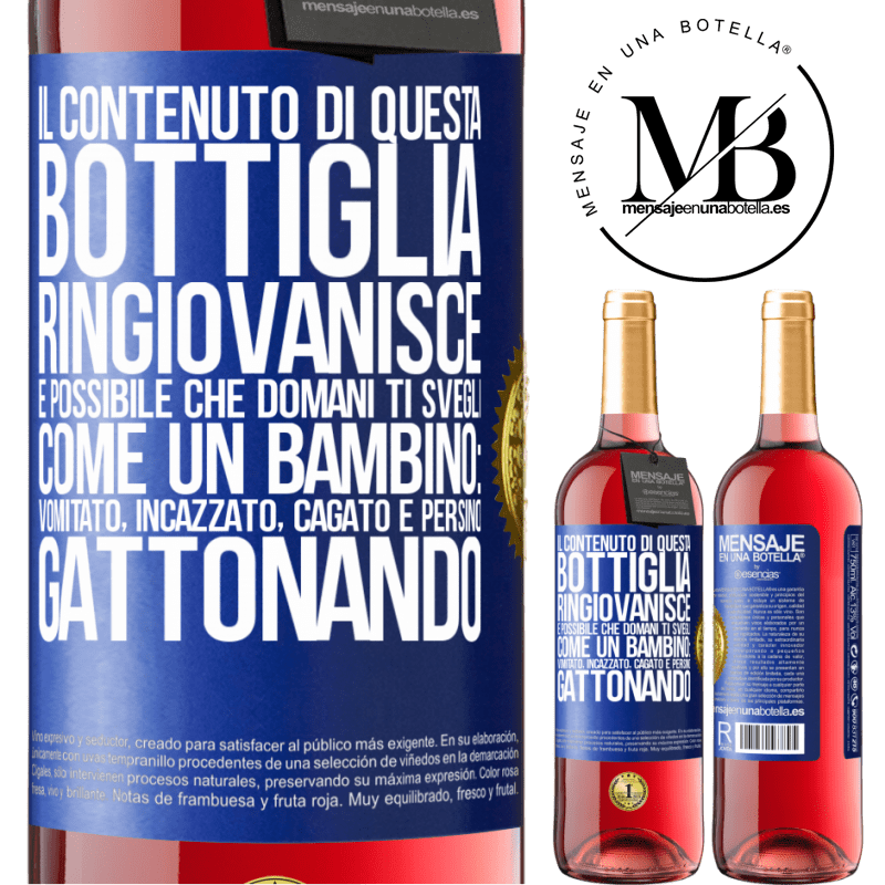 29,95 € Spedizione Gratuita | Vino rosato Edizione ROSÉ Il contenuto di questa bottiglia ringiovanisce. È possibile che domani ti svegli come un bambino: vomitato, incazzato, Etichetta Blu. Etichetta personalizzabile Vino giovane Raccogliere 2024 Tempranillo