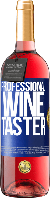 29,95 € 送料無料 | ロゼワイン ROSÉエディション Professional wine taster 青いタグ. カスタマイズ可能なラベル 若いワイン 収穫 2024 Tempranillo