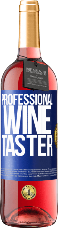 29,95 € | Vino rosato Edizione ROSÉ Professional wine taster Etichetta Blu. Etichetta personalizzabile Vino giovane Raccogliere 2023 Tempranillo