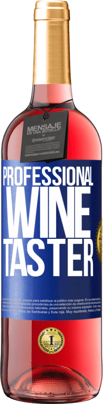 29,95 € | Vinho rosé Edição ROSÉ Professional wine taster Etiqueta Azul. Etiqueta personalizável Vinho jovem Colheita 2024 Tempranillo