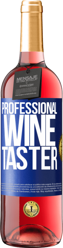«Professional wine taster» Edição ROSÉ