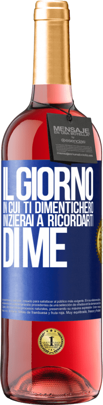 29,95 € | Vino rosato Edizione ROSÉ Il giorno in cui ti dimenticherò, inizierai a ricordarti di me Etichetta Blu. Etichetta personalizzabile Vino giovane Raccogliere 2025 Tempranillo
