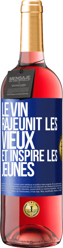 29,95 € | Vin rosé Édition ROSÉ Le vin rajeunit les vieux et inspire les jeunes Étiquette Bleue. Étiquette personnalisable Vin jeune Récolte 2024 Tempranillo