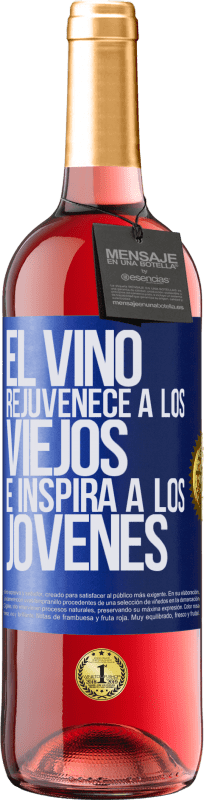 Envío gratis | Vino Rosado Edición ROSÉ El vino rejuvenece a los viejos e inspira a los jóvenes Etiqueta Azul. Etiqueta personalizable Vino joven Cosecha 2023 Tempranillo