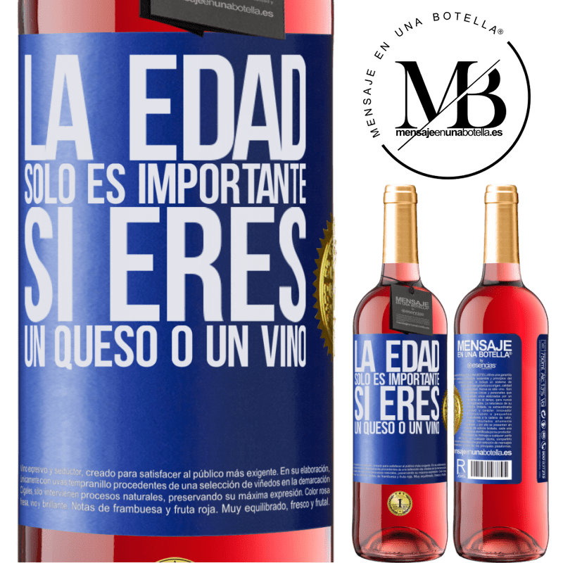 29,95 € Envío gratis | Vino Rosado Edición ROSÉ La edad solo es importante si eres un queso o un vino Etiqueta Azul. Etiqueta personalizable Vino joven Cosecha 2023 Tempranillo