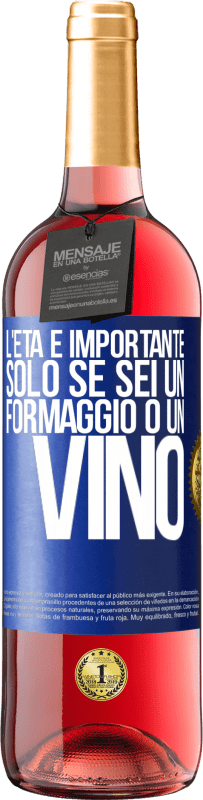 29,95 € | Vino rosato Edizione ROSÉ L'età è importante solo se sei un formaggio o un vino Etichetta Blu. Etichetta personalizzabile Vino giovane Raccogliere 2023 Tempranillo