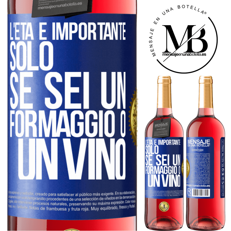 29,95 € Spedizione Gratuita | Vino rosato Edizione ROSÉ L'età è importante solo se sei un formaggio o un vino Etichetta Blu. Etichetta personalizzabile Vino giovane Raccogliere 2023 Tempranillo