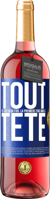 29,95 € Envoi gratuit | Vin rosé Édition ROSÉ Tout est créé deux fois. La première fois dans la tête Étiquette Bleue. Étiquette personnalisable Vin jeune Récolte 2025 Tempranillo