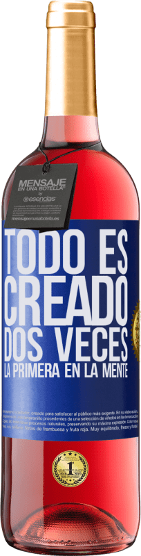 29,95 € | Vino Rosado Edición ROSÉ Todo es creado dos veces. La primera en la mente Etiqueta Azul. Etiqueta personalizable Vino joven Cosecha 2023 Tempranillo