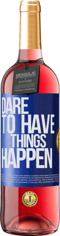 29,95 € | Vino Rosado Edición ROSÉ Dare to have things happen Etiqueta Azul. Etiqueta personalizable Vino joven Cosecha 2024 Tempranillo