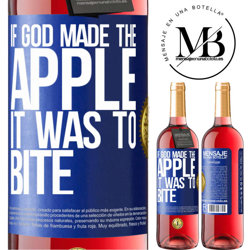 29,95 € Free Shipping | Rosé Wine ROSÉ Edition If God made the apple it was to bite Blue Label. Customizable label Young wine Harvest 2021 Tempranillo