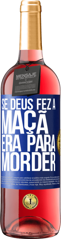 29,95 € | Vinho rosé Edição ROSÉ Se Deus fez a maçã era para morder Etiqueta Azul. Etiqueta personalizável Vinho jovem Colheita 2024 Tempranillo